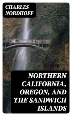 Northern California, Oregon, and the Sandwich Islands