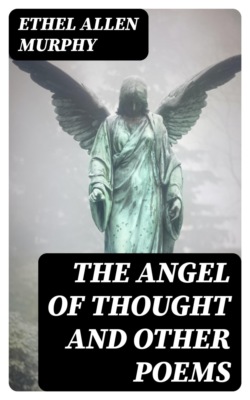 The Angel of Thought and Other Poems