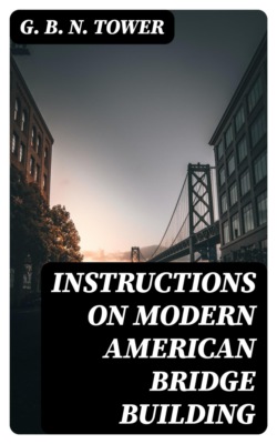 Instructions on Modern American Bridge Building