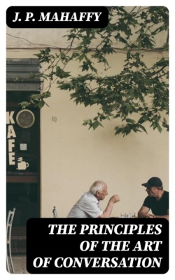 The Principles of the Art of Conversation