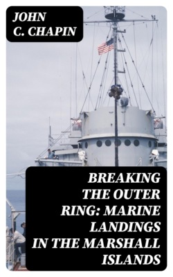 Breaking the Outer Ring: Marine Landings in the Marshall Islands