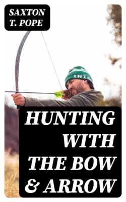 Hunting with the Bow & Arrow