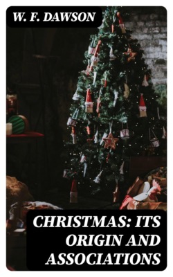 Christmas: Its Origin and Associations