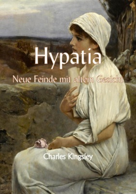 Hypathia oder  Neue Feinde mit altem Gesicht