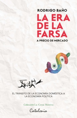 La era de la farsa... A precio de mercado