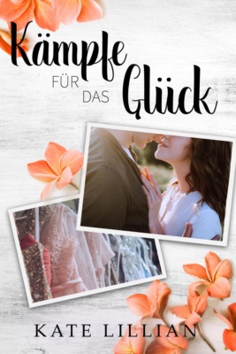 Kämpfe für das Glück