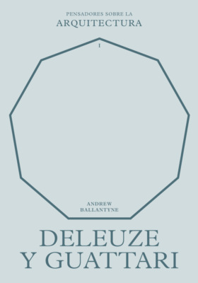 Deleuze y Guattari sobre la arquitectura