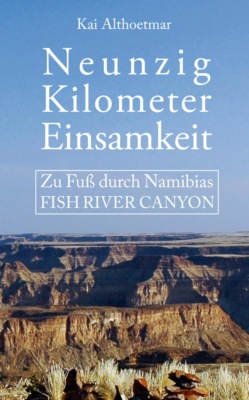Neunzig Kilometer Einsamkeit