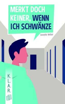K.L.A.R. Taschenbuch: Merkt doch keiner, wenn ich schwänze
