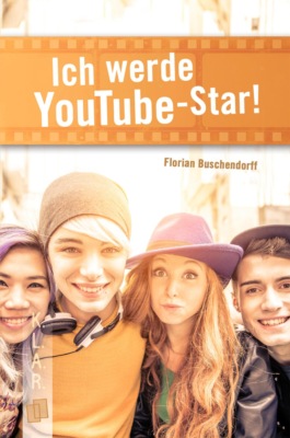 K.L.A.R. Taschenbuch: Ich werde YouTube-Star!