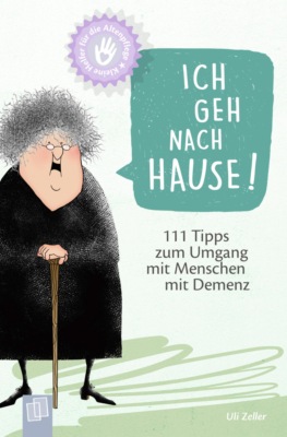 Kleine Helfer für die Altenpflege: Ich geh nach Hause!