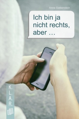 K.L.A.R. - Taschenbuch Ich bin ja nicht rechts, aber ...