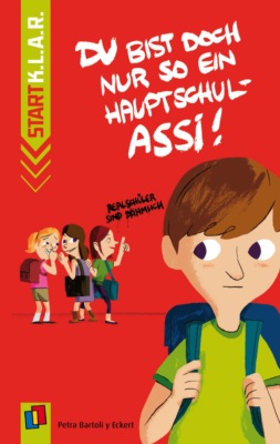 Start-K.L.A.R. - Taschenbuch: Du bist doch nur so ein Hauptschul-Assi!