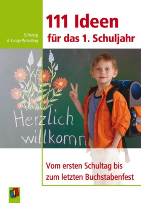 111 Ideen für das erste Schuljahr