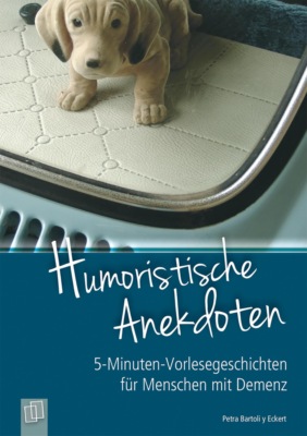 5-Minuten-Vorlesegeschichten für Menschen mit Demenz: Humoristische Anekdoten