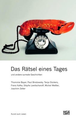 Das Rätsel eines Tages und andere surreale Geschichten