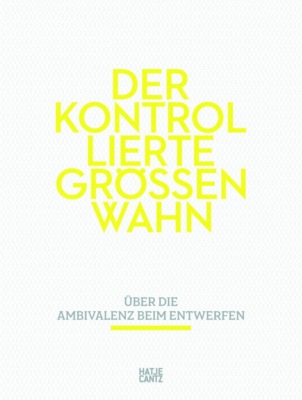 Der kontrollierte Größenwahn