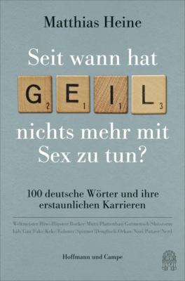 Seit wann hat "geil" nichts mehr mit Sex zu tun?