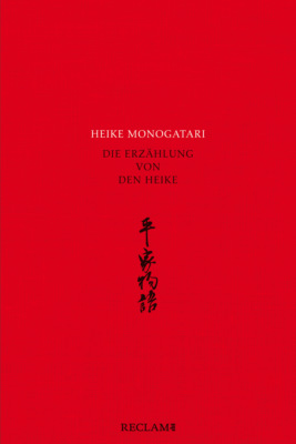 Heike monogatari – Die Erzählung von den Heike – Mittelalterliche japanische Literatur – Reclam