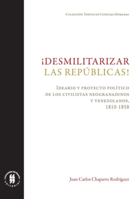 ¡Desmilitarizar las repúblicas!