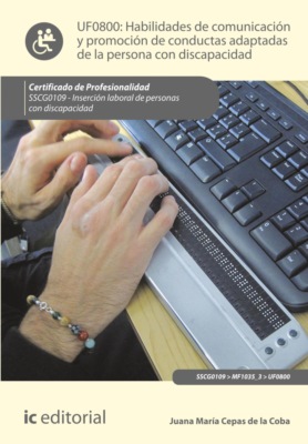 Habilidades de comunicación y promoción de conductas adaptadas de la persona con discapacidad. SSCG0109
