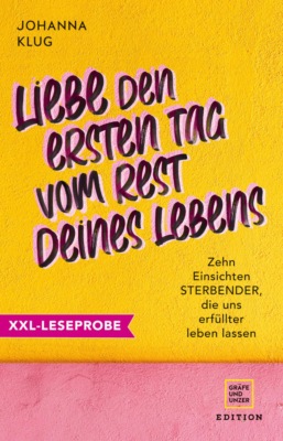 XXL-Leseprobe: Liebe den ersten Tag vom Rest deines Lebens