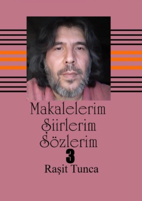 Makalelerim Şiirlerim Sözlerim 3