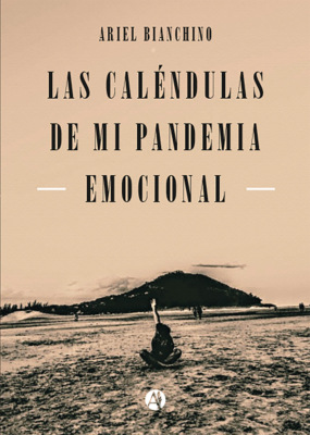 Las Caléndulas de mi Pandemia Emocional