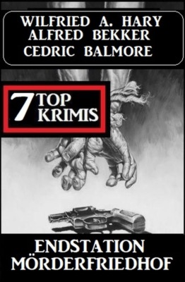 Endstation Mörderfriedhof: 7 Krimis