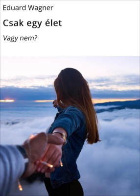 Csak egy élet