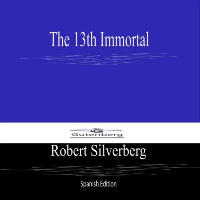 The 13th Immortal (Spanish Edition)