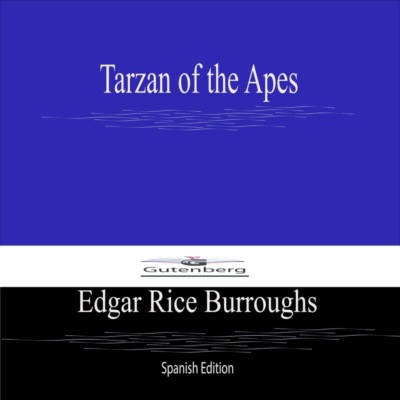 Tarzan of the Apes (Spanish Edition)