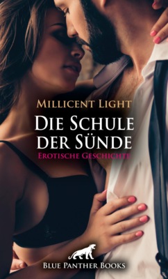 Die Schule der Sünde: Die Schule der Sünde: Der Rektor und das Rasseweib | Erotische Geschichte