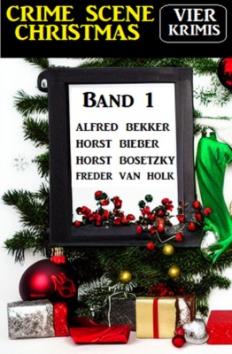 Crime Scene Christmas Band 1: Vier Krimis