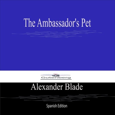 The Ambassador's Pet (Spanish Edition)
