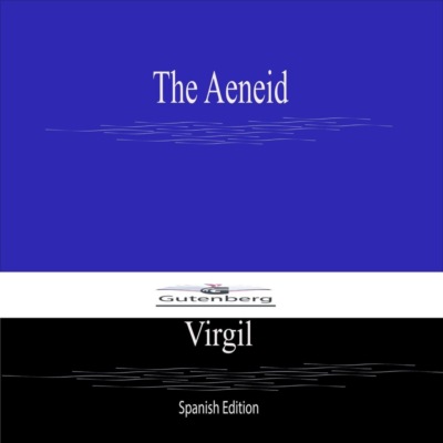 The Aeneid (Spanish Edition)