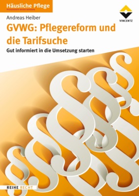 GVWG: Pflegereform und die Tarifsuche