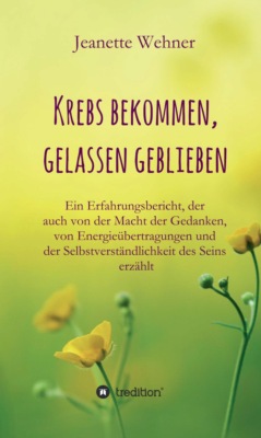 Krebs bekommen, gelassen geblieben