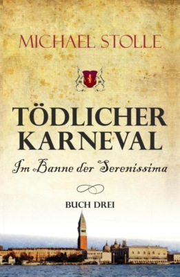 Tödlicher Karneval - Im Banne der Serenissima
