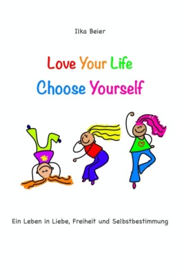 Love Your Life - Choose Yourself