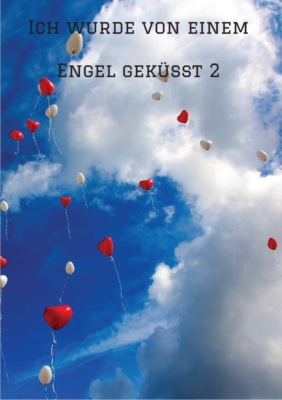 Ich wurde von einem Engel geküsst 2
