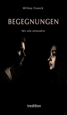 BEGEGNUNGEN - Wir alle mittendrin