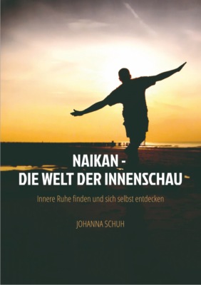 Naikan - Die Welt der Innenschau