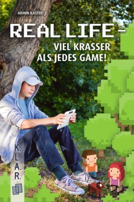 K.L.A.R. Taschenbuch Real Life - viel krasser als jedes Game!