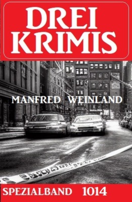 Drei Krimis Spezialband 1014
