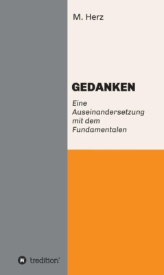 GEDANKEN. Eine Auseinandersetzung mit dem Fundamentalen