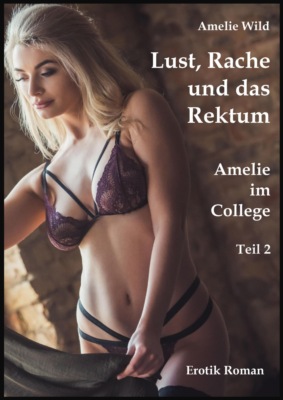 Lust, Rache und das Rektum