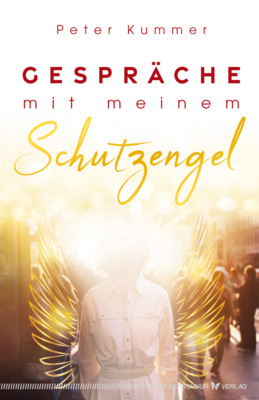 Gespräche mit meinem Schutzengel