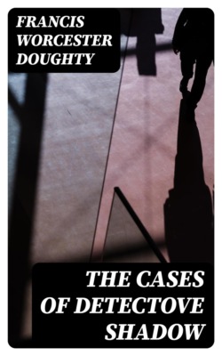 The Cases of Detectove Shadow