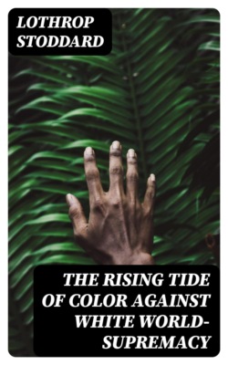 The Rising Tide of Color Against White World-Supremacy